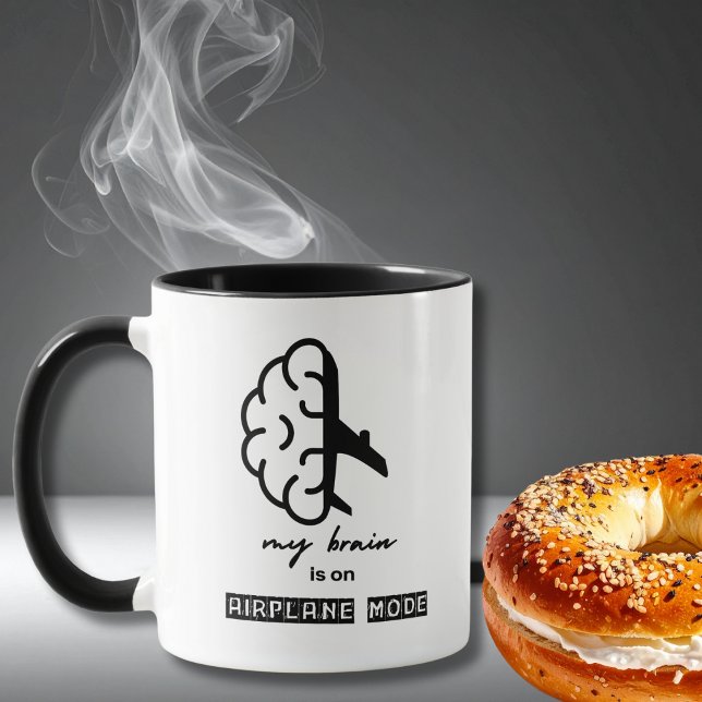 Funny My Brain is on Airplane Mode Coworker Gift Tasse (Von Creator hochgeladen)