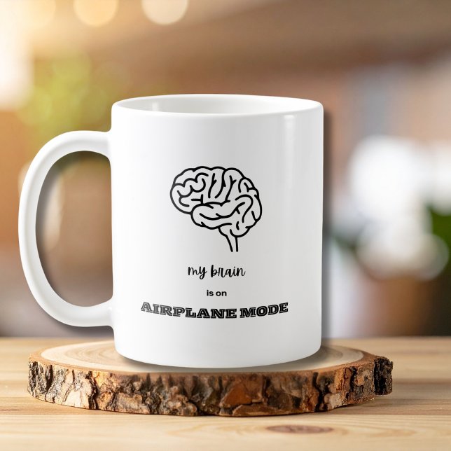 Funny My Brain is on Airplane Mode Coworker Kaffeetasse (Von Creator hochgeladen)