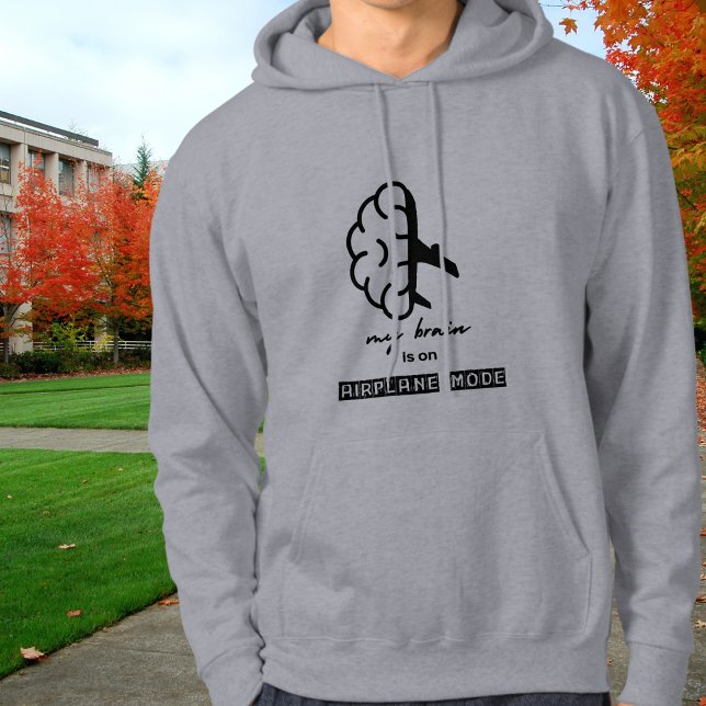 Funny My Brain is on Airplane Mode Coworker Simple Hoodie (Von Creator hochgeladen)