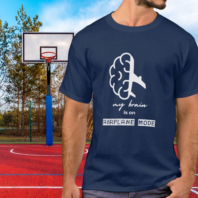 Funny My Brain is on Airplane Mode Coworker Simple T-Shirt (Von Creator hochgeladen)