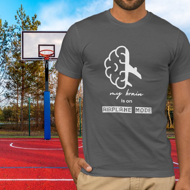 Funny My Brain is on Airplane Mode Coworker Simple T-Shirt (Von Creator hochgeladen)