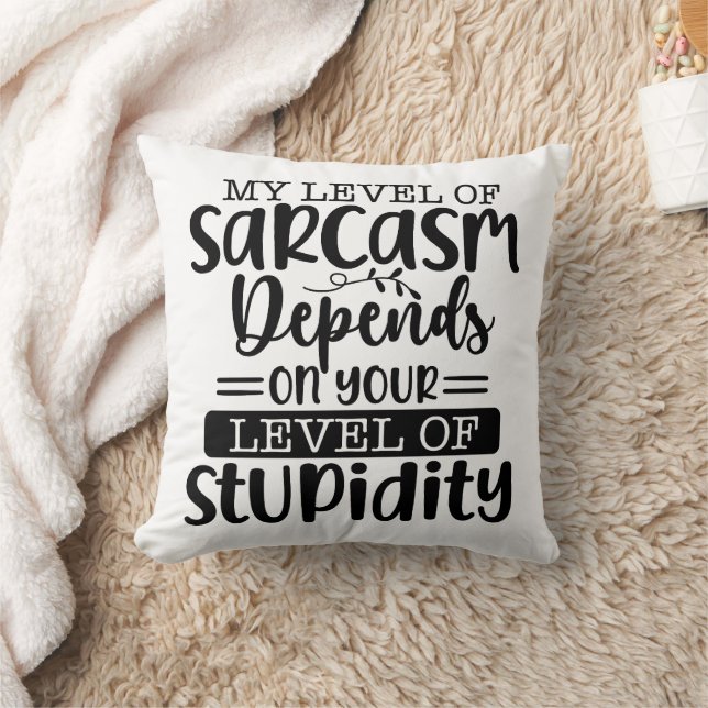 Funny My Level of Sarcasm Kissen (Decke)