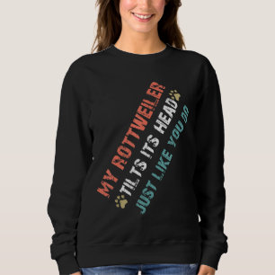Funny my Rottweiler Tilts Head Bekleidung für Hund Sweatshirt