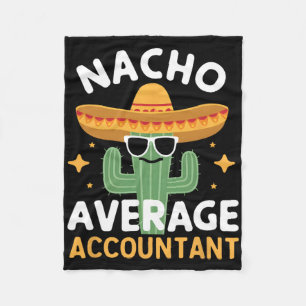 Funny Nacho Average Accountant Cinco De Mayo Mexic Fleecedecke