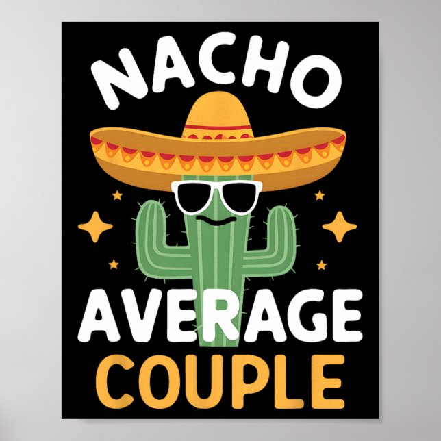 Funny Nacho Average Couple Cinco De Mayo Mexican F Poster (Vorne)