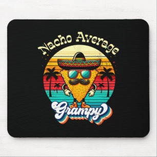 Funny Nacho Average Grampy Grandpa Cinco De Mayo m Mousepad