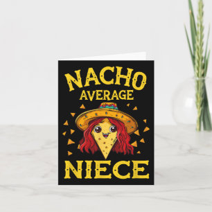 Funny Nacho Average Niece Karte