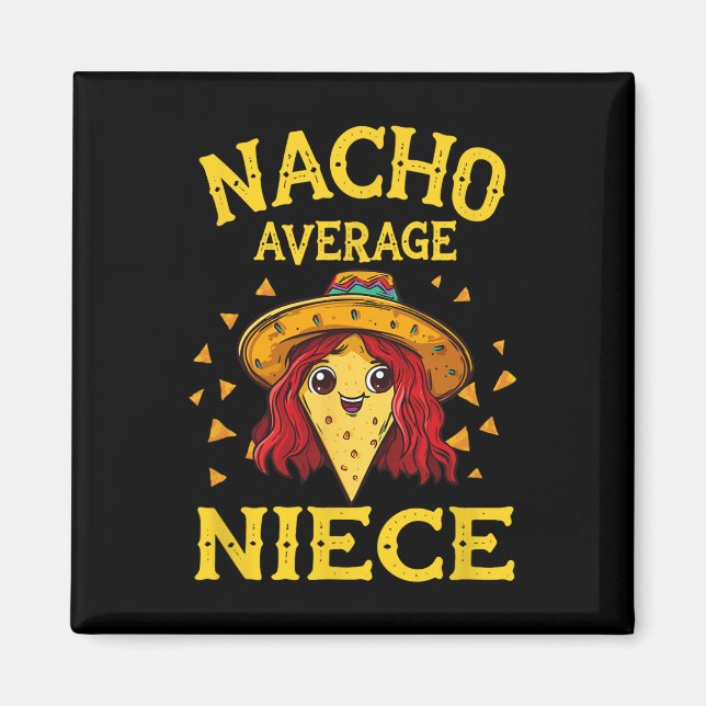 Funny Nacho Average Niece Magnet (Vorne)