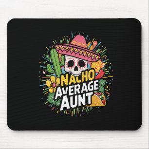 Funny Nacho Durchschnittliche Tante mit Sombrero C Mousepad