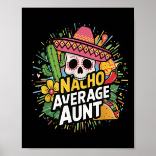 Funny Nacho Durchschnittliche Tante mit Sombrero C Poster