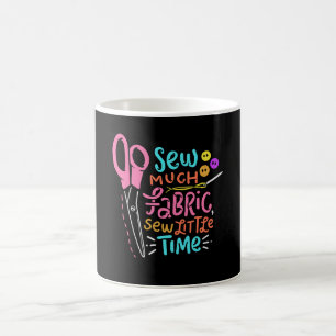 Funny Nähen - Nähen viel Stoff Kaffeetasse