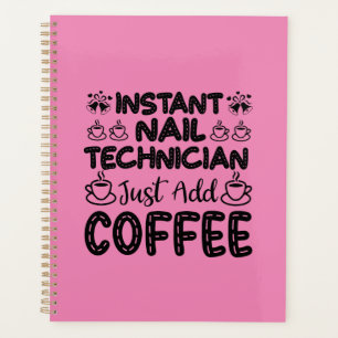 Funny Nail Techniker Kaffeekonzept Planer