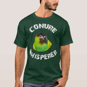 Funny Nanday Conure Apparel Conure Whisperer T-Shirt