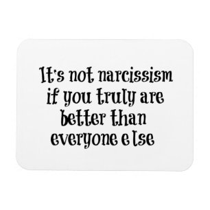 Funny Narcissisis Zitat Magnet
