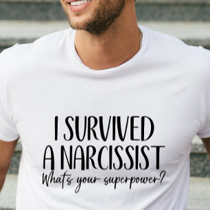Funny Narcissist Survivor T - Shirt für ihn