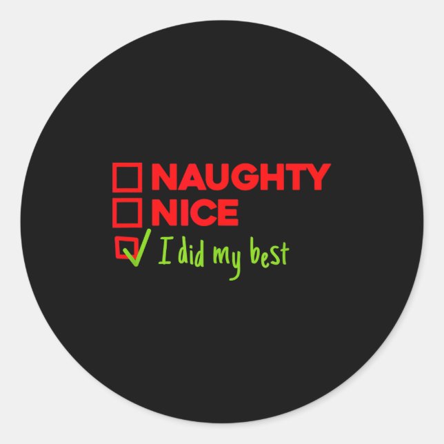 Funny Naughty, Nice, I Did My Christmas  Runder Aufkleber (Vorderseite)