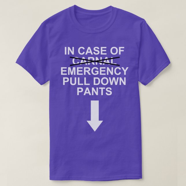 Funny Naughty NSFW Text Design Emergency Jokes T-Shirt (Design vorne)