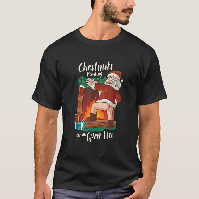 Funny Naughty Santa Dirty Food Pun Rösten Nüsse X T-Shirt (Vorderseite)