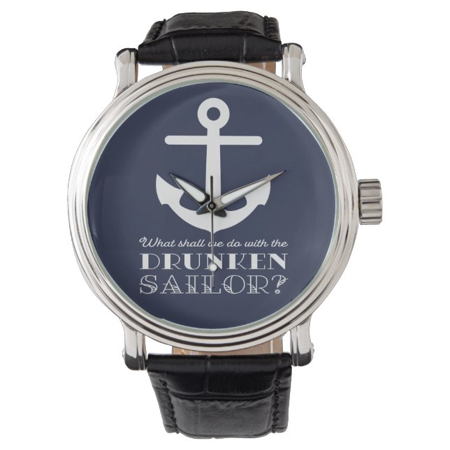 Funny Naval Drunksailor Sea Shanty Nautical Armbanduhr (Vorderseite)