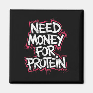 Funny Neey Geld für Protein Workout Joke Gym Weig Magnet
