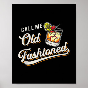 Funny nennen mich altmodische Alkoholische Whiskey Poster