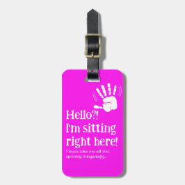 Funny Neon Hallo? Ich bin genau hier Gepäckanhänger