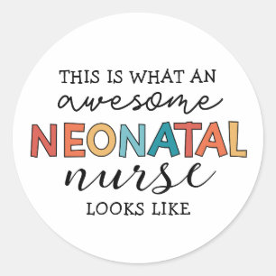 Funny Neonatal Nurse Phantastische Wertschätzung Runder Aufkleber