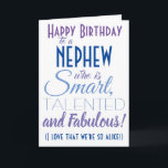 Funny Nephew Birthday Card Karte<br><div class="desc">Eine lustige Geburtstagskarte für deinen Neffen! Schicken Sie es an "jemanden, der klug, talentiert und fabelhaft ist" - denn Sie sind so gleich! Machen Sie mit dieser humorvollen, stilvollen Karte Ihr Newphew zum Lächeln. Blaues und lila Typografie-Design. Personalisieren Sie den Namen und die Nachricht.</div>