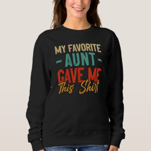 Funny Nephew Niece meine Lieblings-Tante gab mir d Sweatshirt