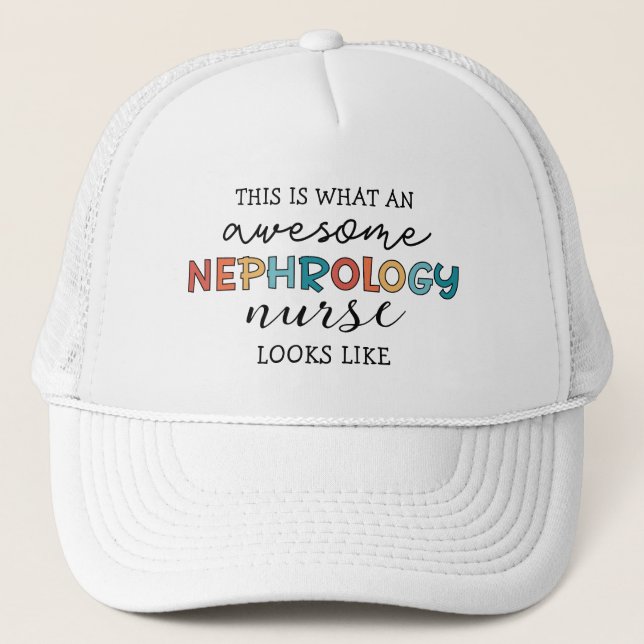 Funny Nephrology Nurse Phantastische Wertschätzung Truckerkappe (Vorderseite)