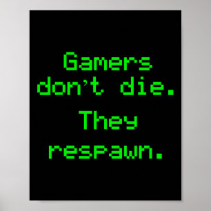 Funny Nerdy Gamer Die nicht, dass sie Video Ga wie Poster