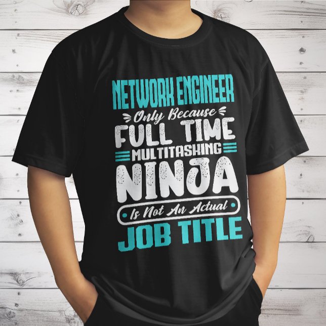 Funny Network Engineer Job Title Professionals T-Shirt (Von Creator hochgeladen)