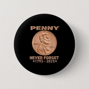 Funny Never Vergiss Penny Coin 1 Cent Retro 2025 _ Button