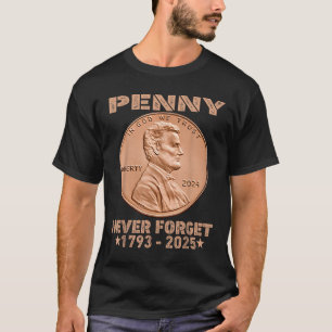 Funny Never Vergiss Penny Coin 1 Cent Retro 2025 _ T-Shirt