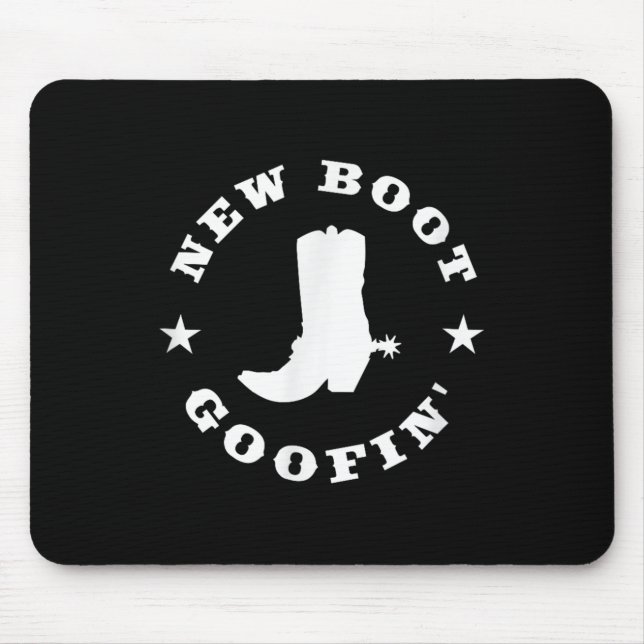 Funny New Boot Goofin Cowboy Boot Meme Quote  Mousepad (Vorne)