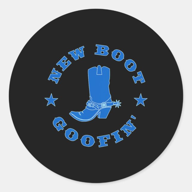 Funny New Boot Goofin Cowboy Boot Meme Quote  Runder Aufkleber (Vorderseite)