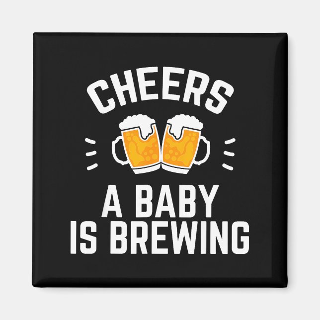 Funny New Dad Baby Shower Cheers A Baby Is Brewing Magnet (Vorne)