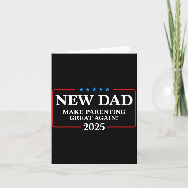Funny New Dad Est 2025 Make Parenting Great Again  Karte (Vorderseite)