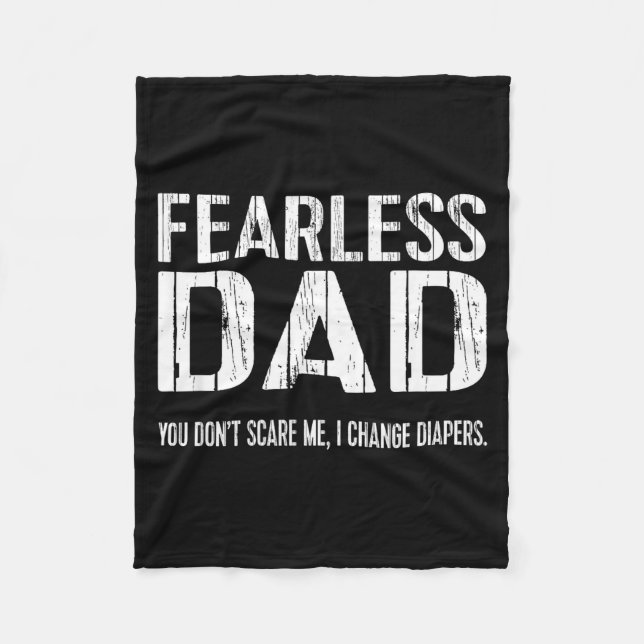 Funny New Dad _ Fearless Dad I Change Diapers Tee  Fleecedecke (Vorderseite)