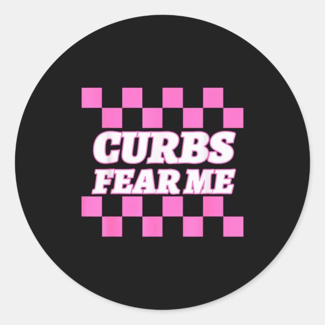 Funny New Driver Curbs Fear Me Bad Drivers  Runder Aufkleber (Vorderseite)