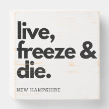 Funny New Hampshire Live, Freeze und Die