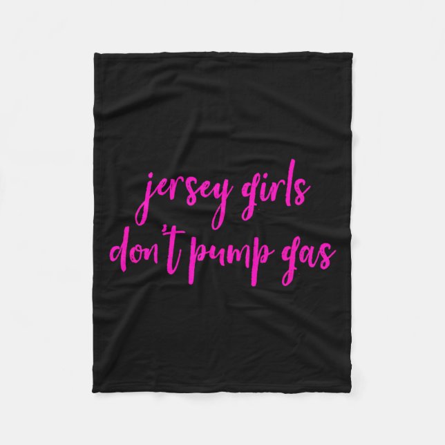 Funny New Jersey Women, Jersey Girls Don't Pump Ga Fleecedecke (Vorderseite)