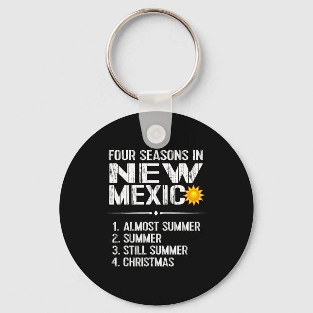 Funny New Mexico Hot Weather Tee_ Four Seasons In  Schlüsselanhänger (Vorderseite)