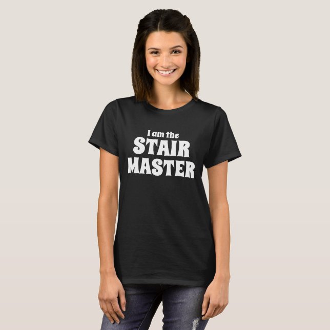 Funny new tee ICH BIN THE STAIR MASTER Shirt (Vorne ganz)