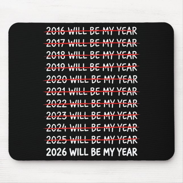 Funny New Year Resolution 2026 Will Be My Year Hum Mousepad (Vorne)