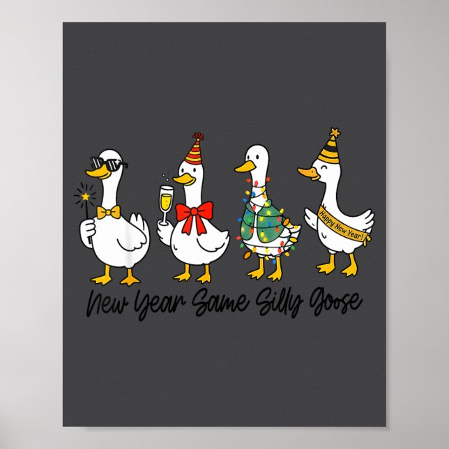 Funny New Year Same Silly Goose Happy New Year 202 Poster (Vorne)
