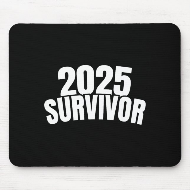 Funny New Years For Men 2025 Survivor  Mousepad (Vorne)