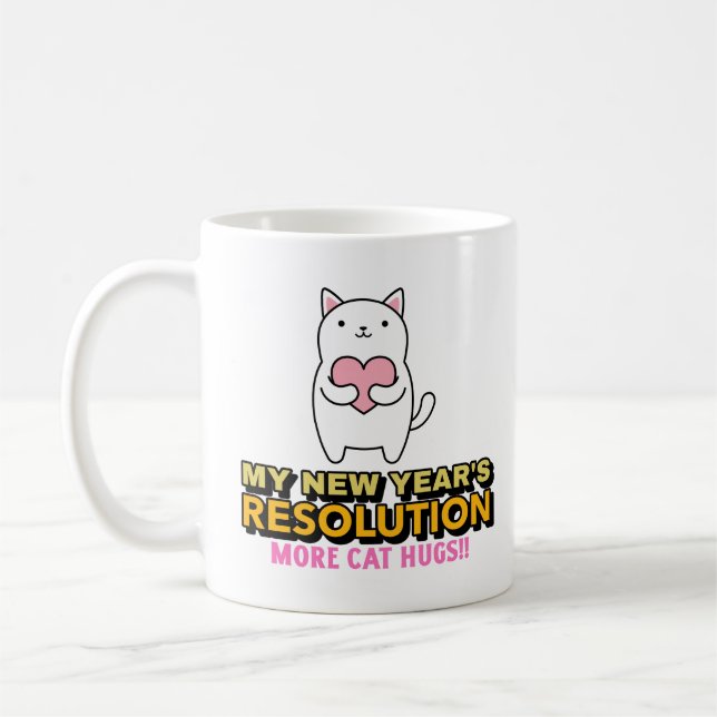 Funny New Year's Resolution-More Cat Hugs Kaffeetasse (Links)