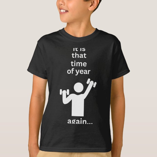 Funny New Years Resolution Workout Gym Time Exerci T-Shirt (Vorderseite)