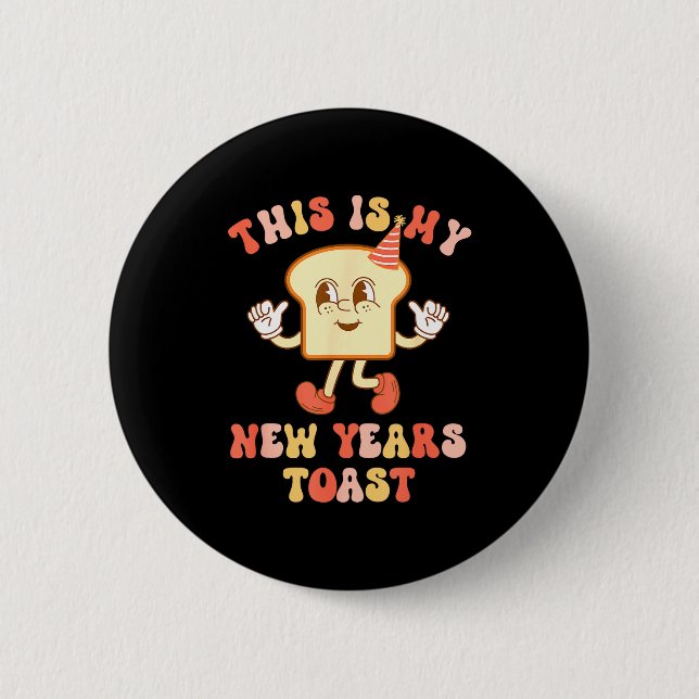 Funny New Year's Toast Bread Pun Retro Hipe  Button (Vorderseite)